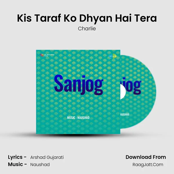 Kis Taraf Ko Dhyan Hai Tera MP3 Song by Charlie Cover