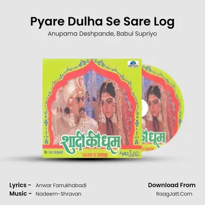 Pyare Dulha Se Sare Log MP3 Song by Anupama Deshpande Cover