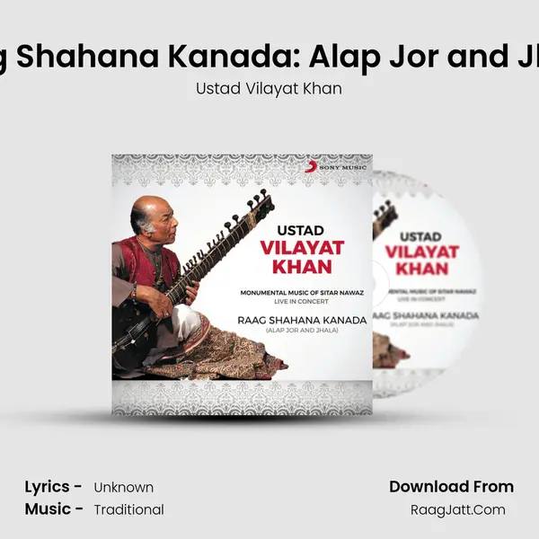 Raag Shahana Kanada: Alap Jor and Jhala (Live) - Ustad Vilayat Khan