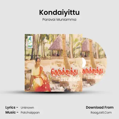 Kondaiyittu mp3 song