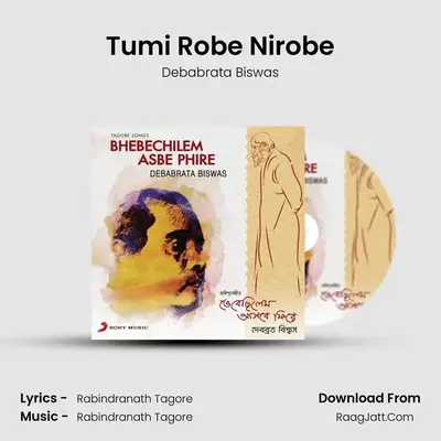 Tumi Robe Nirobe MP3 Song by Debabrata Biswas Cover