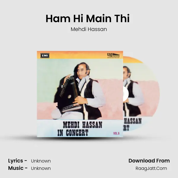 Ham Hi Main Thi (Live) MP3 Song by Mehdi Hassan Cover
