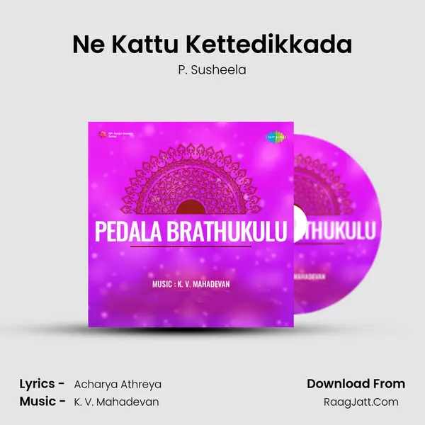 Ne Kattu Kettedikkada MP3 Song by P. Susheela Cover