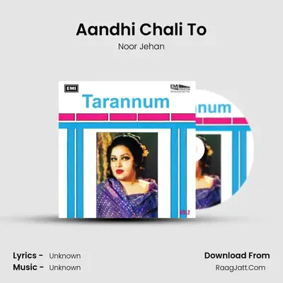 Aandhi Chali To MP3 Song by Noor Jehan Cover
