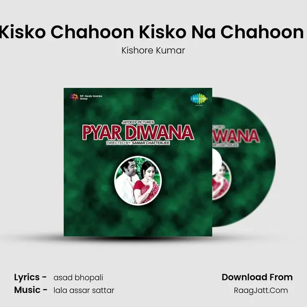 Kisko Chahoon Kisko Na Chahoon (with Dialogue) MP3 Song by Kishore Kumar Cover