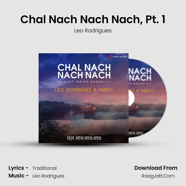 Chal Nach Nach Nach, Pt. 1 mp3 song