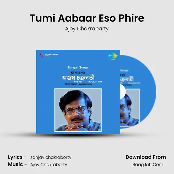 Tumi Aabaar Eso Phire MP3 Song by Ajoy Chakrabarty Cover