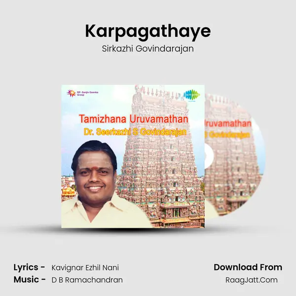 Karpagathaye MP3 Song by Sirkazhi Govindarajan Cover