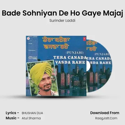 Bade Sohniyan De Ho Gaye Majaj MP3 Song by Surinder Laddi Cover
