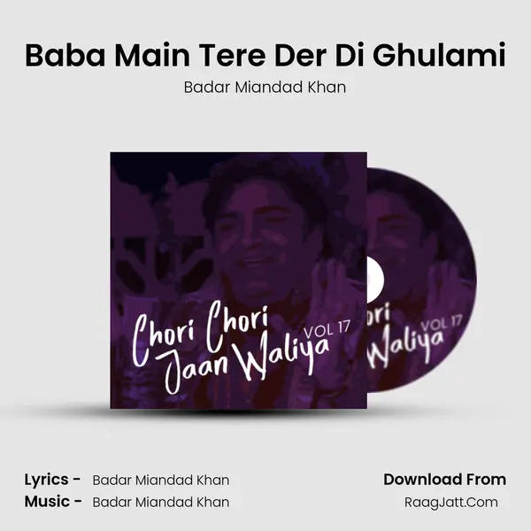 Baba Main Tere Der Di Ghulami MP3 Song by Badar Miandad Khan Cover