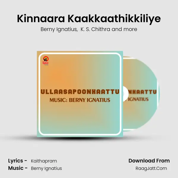Kinnaara Kaakkaathikkiliye MP3 Song by Berny Ignatius Cover