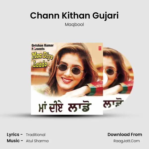 Chann Kithan Gujari MP3 Song by Maqbool Cover