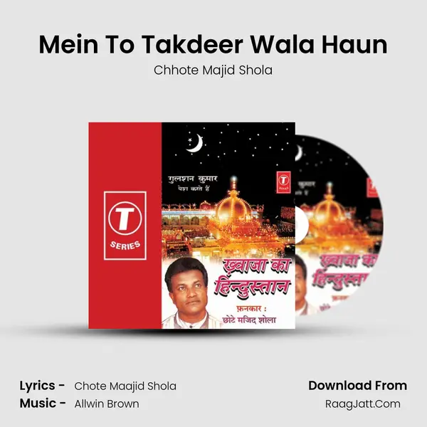 Mein To Takdeer Wala Haun MP3 Song by Chhote Majid Shola Cover