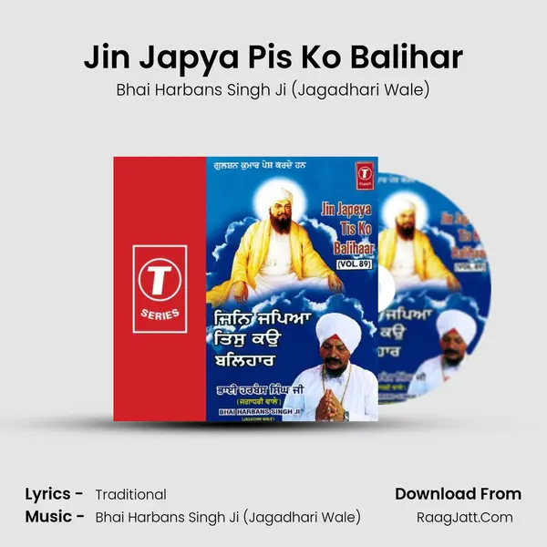 Jin Japya Pis Ko Balihar MP3 Song by Bhai Harbans Singh Ji (Jagadhari Wale) Cover