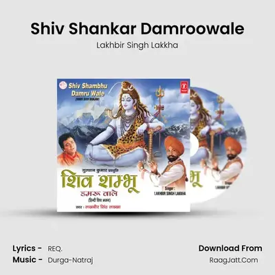 Shiv Shankar Damroowale MP3 Song by Lakhbir Singh Lakkha Cover