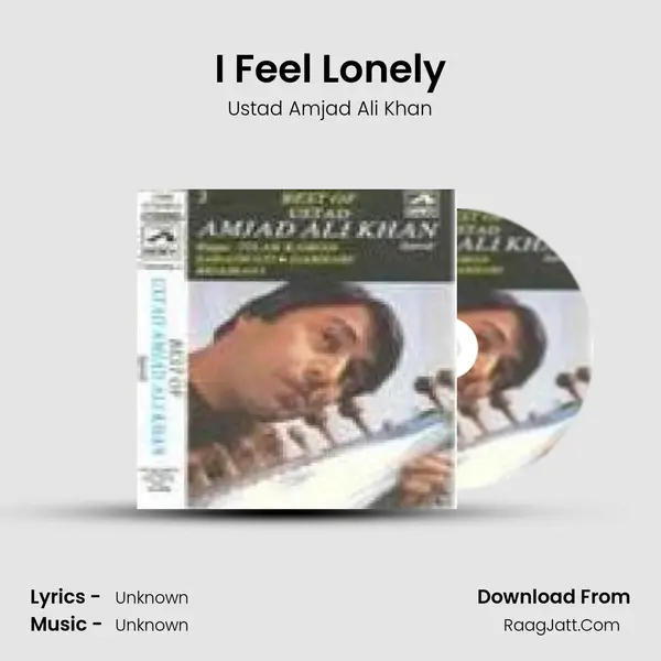 I Feel Lonely MP3 Song by Ustad Amjad Ali Khan Cover