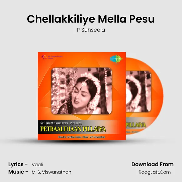 Chellakkiliye Mella Pesu MP3 Song by P Suhseela Cover