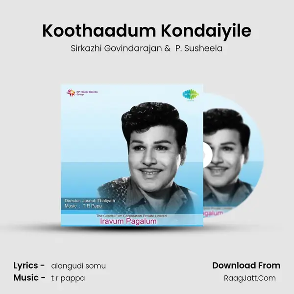 Koothaadum Kondaiyile MP3 Song by Sirkazhi Govindarajan Cover