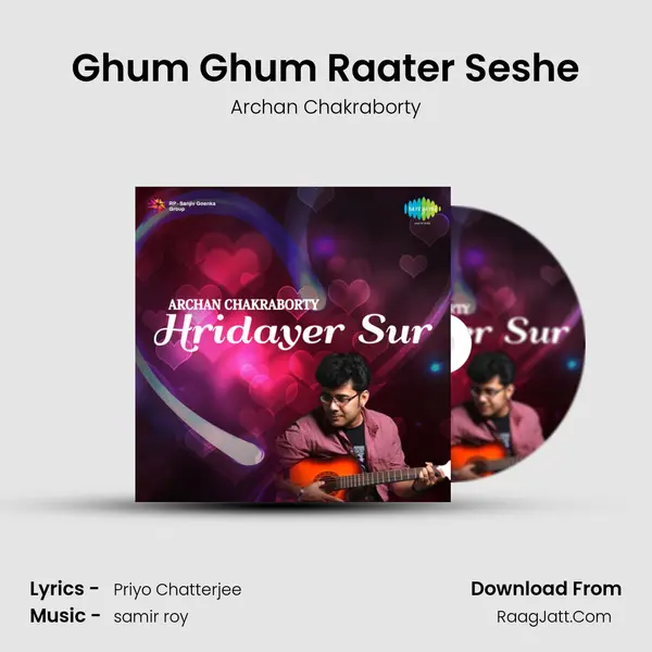 Ghum Ghum Raater Seshe MP3 Song by Archan Chakraborty Cover
