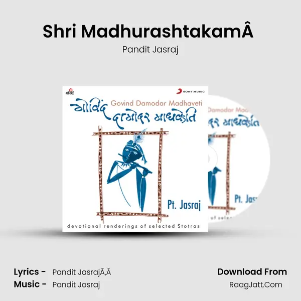 Shri MadhurashtakamÂ  MP3 Song by Pandit Jasraj Cover