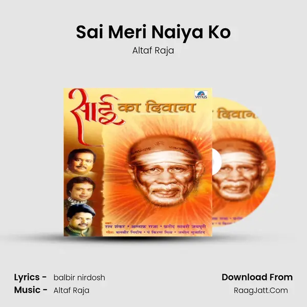 Sai Meri Naiya Ko MP3 Song by Altaf Raja Cover