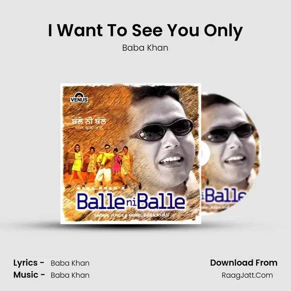 I Want To See You Only MP3 Song by Baba Khan Cover