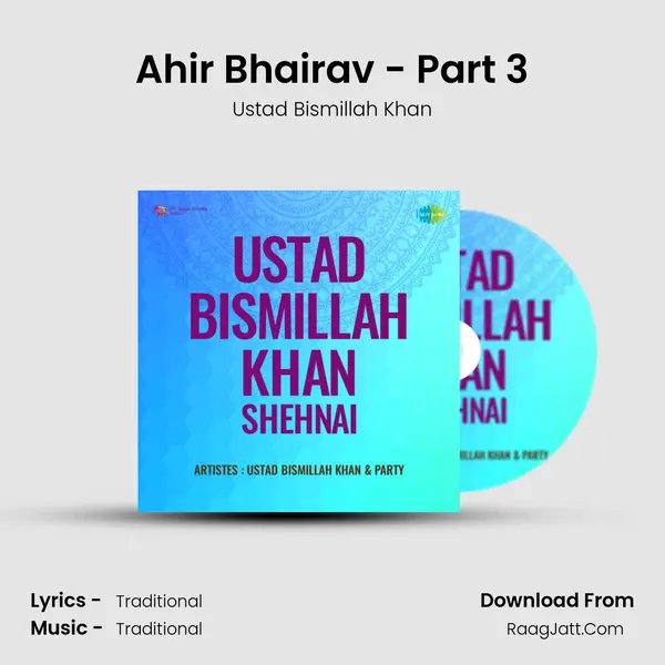 Ahir Bhairav - Part 3 MP3 Song by Ustad Bismillah Khan Cover