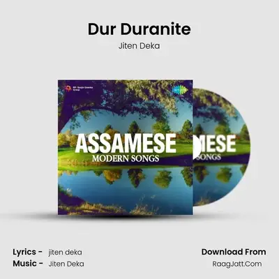 Dur Duranite MP3 Song by Jiten Deka Cover