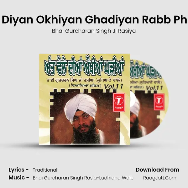 Ant Vele Diyan Okhiyan Ghadiyan Rabb Phir Yaad... MP3 Song by Bhai Gurcharan Singh Ji Rasiya Cover