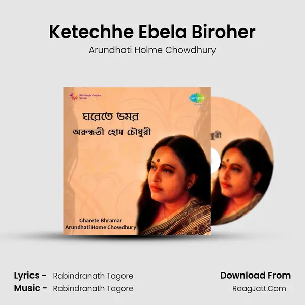 Ketechhe Ebela Biroher MP3 Song by Arundhati Holme Chowdhury Cover