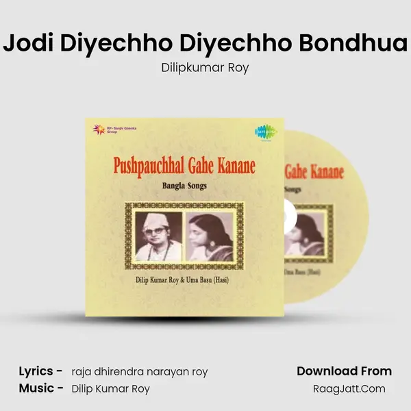 Jodi Diyechho Diyechho Bondhua mp3 song