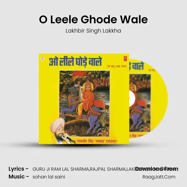 O Leele Ghode Wale MP3 Song by Lakhbir Singh Lakkha Cover