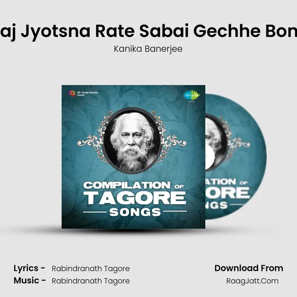 Aaj Jyotsna Rate Sabai Gechhe Bone MP3 Song by Kanika Banerjee Cover