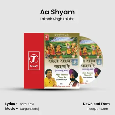 Aa Shyam MP3 Song by Lakhbir Singh Lakkha Cover