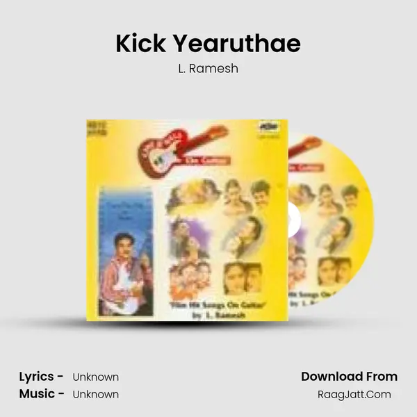 Kick Yearuthae MP3 Song by L. Ramesh Cover