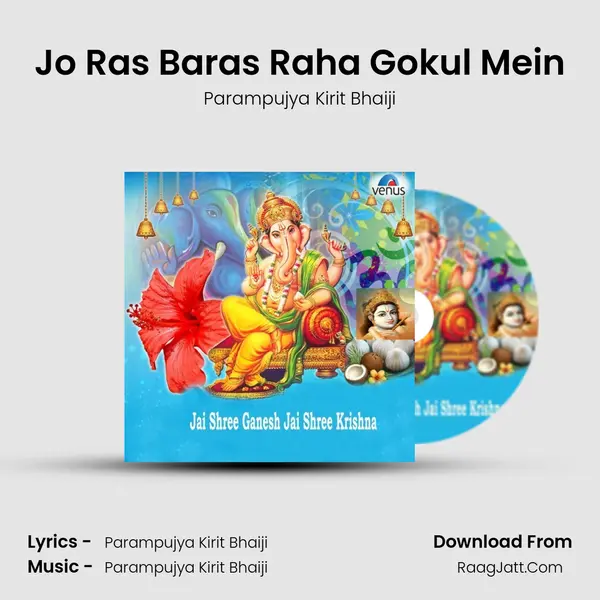 Jo Ras Baras Raha Gokul Mein MP3 Song by Parampujya Kirit Bhaiji Cover