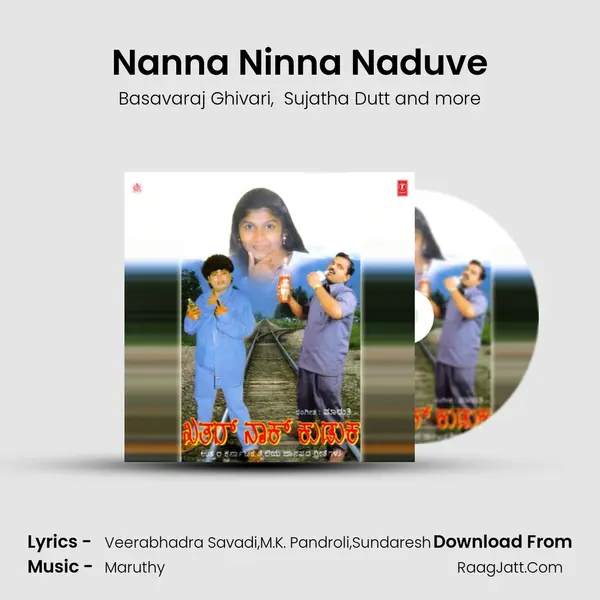Nanna Ninna Naduve MP3 Song by Basavaraj Ghivari Cover