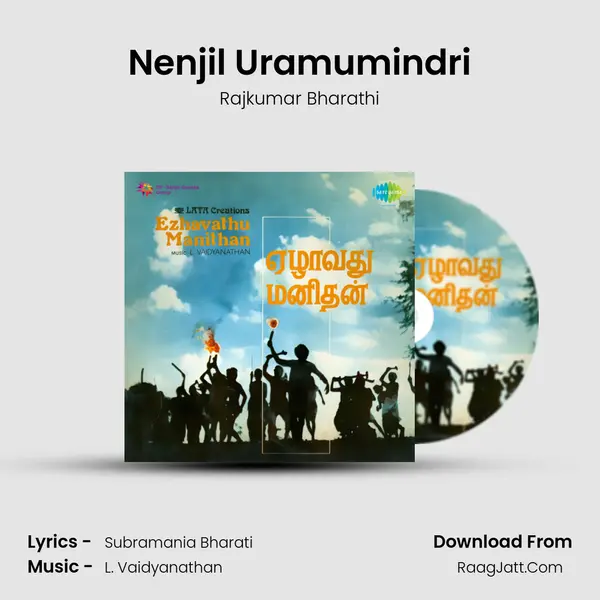 Nenjil Uramumindri MP3 Song by Rajkumar Bharathi Cover