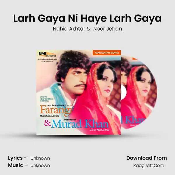 Larh Gaya Ni Haye Larh Gaya MP3 Song by Nahid Akhtar Cover
