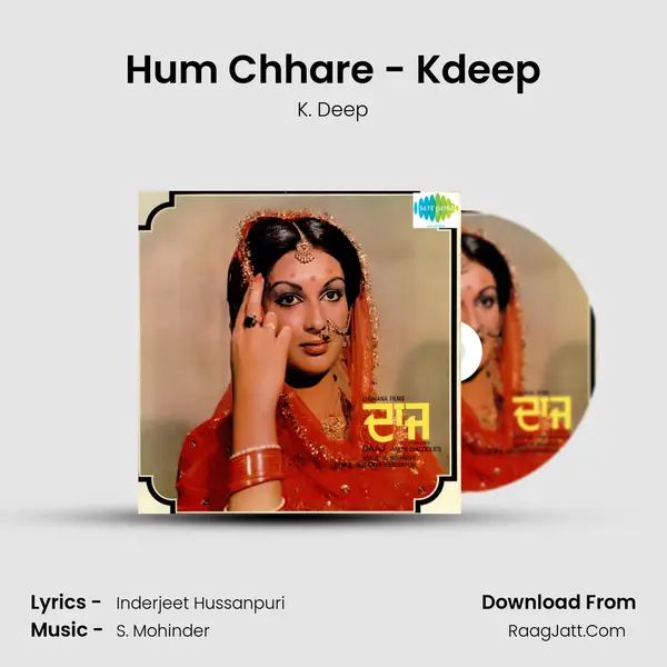 Hum Chhare - Kdeep MP3 Song by K. Deep Cover