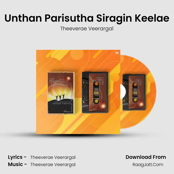 Unthan Parisutha Siragin Keelae MP3 Song by Theeverae Veerargal Cover