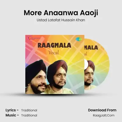 More Anaanwa Aaoji MP3 Song by Ustad Latafat Hussain Khan Cover