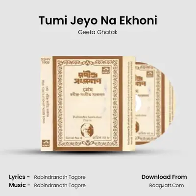Tumi Jeyo Na Ekhoni MP3 Song by Geeta Ghatak Cover