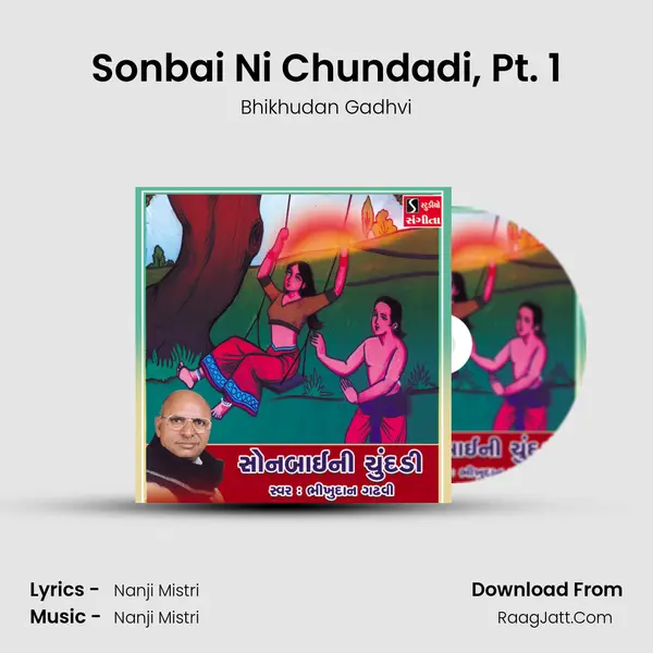 Sonbai Ni Chundadi, Pt. 1 MP3 Song by Bhikhudan Gadhvi Cover