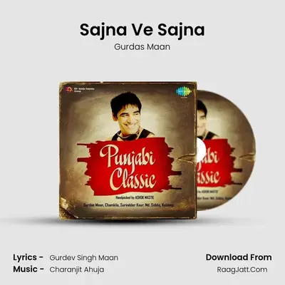 Sajna Ve Sajna MP3 Song by Gurdas Maan Cover