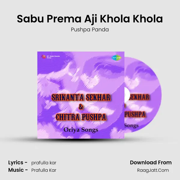 Sabu Prema Aji Khola Khola MP3 Song by Pushpa Panda Cover