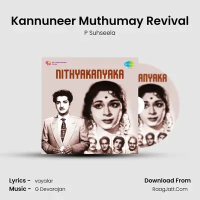 Kannuneer Muthumay Revival MP3 Song by P Suhseela Cover