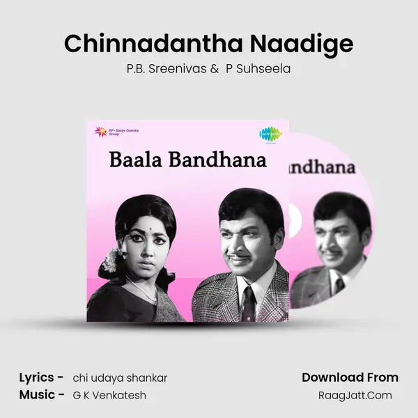 Chinnadantha Naadige MP3 Song by P.B. Sreenivas Cover