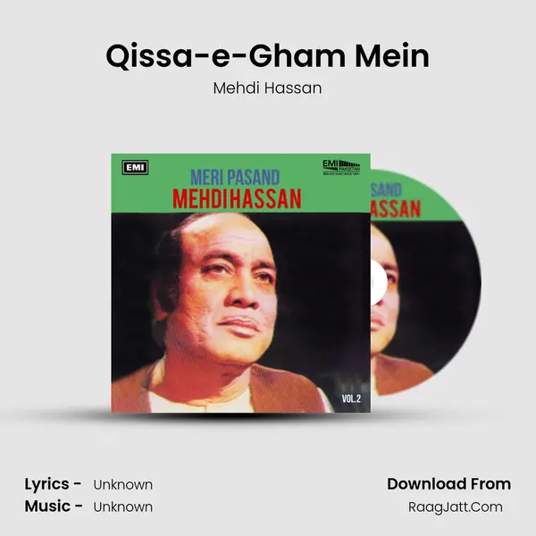 Qissa-e-Gham Mein MP3 Song by Mehdi Hassan Cover