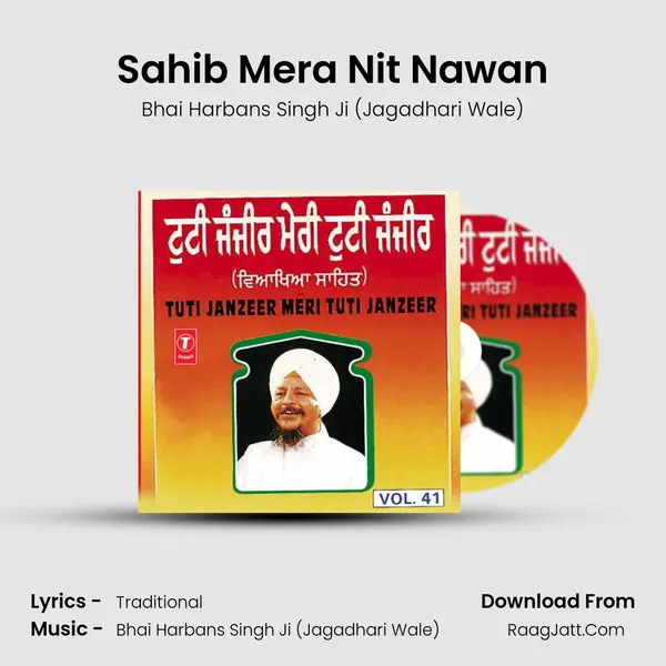 Sahib Mera Nit Nawan MP3 Song by Bhai Harbans Singh Ji (Jagadhari Wale) Cover